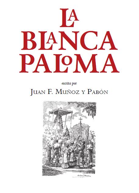 Fundación Caja Rural del Sur reedita la obra ‘La Blanca Paloma’ de Muñoz y Pabón